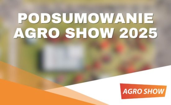 PODSUMOWANIE AGRO SHOW 2025